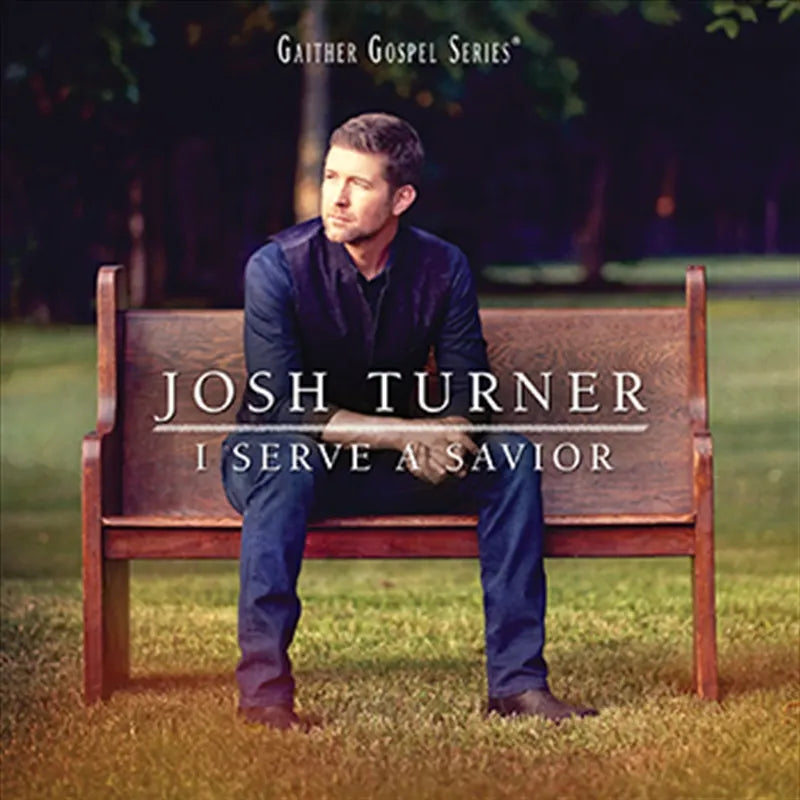 I Serve A Savior - Turner, Josh Cd Album