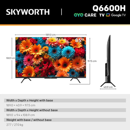 SKYWORTH Q6600H 85" - QLED+ 4K Smart Google TV, Gen 5 Quantum Dot, 120Hz Refresh Rate, AI-Powered Picture, Dolby Audio DBX-tv Audio, Voice Control, Screen Casting, HDR, Eco-Friendly Design - Image 2