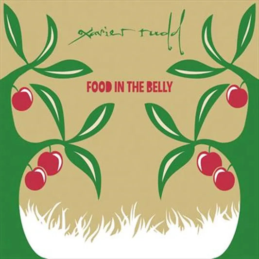 Food In The Belly - Rudd, Xavier Cd Album