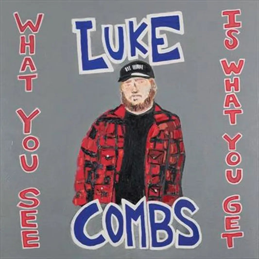 What You See Is What You Get - Combs, Luke Cd Album