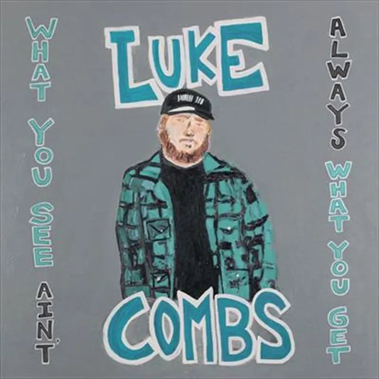 What You See Aint Always What - Combs, Luke Cd Album